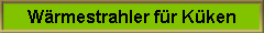 W�rmestrahler f�r K�ken